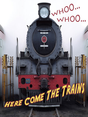 cover image of WHOOO, WHOOO…Here Come the Trains